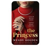 Wendy Holden The Princess (Tascabile)