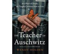 The Teacher of Auschwitz: A Novel