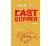 Wendy J Fox The Last Supper (Tascabile)