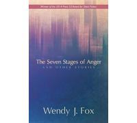 Wendy J Fox The Seven Stages of Anger and Other Stories (Tascabile)