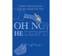 Wendy J Murphy Oh No He Didn't Brilliant Women and the Men Who Took (Tascabile)