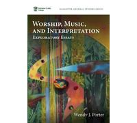 Wendy J Porter Worship, Music, and Interpretation (Tascabile)