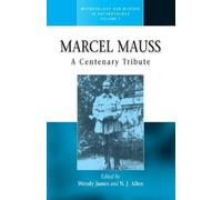 Wendy James Marcel Mauss (Tascabile) Methodology & History in Anthropology
