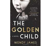 Wendy James The Golden Child (Tascabile)