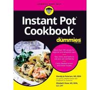 Wendy Jo Peterson Elizabeth Shaw Instant Pot Cookbook For Dummies (Tascabile)