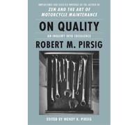 Wendy K. Pirsig Robert M. Pirsig On Quality (Copertina rigida)