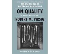 Wendy K. Pirsig Robert M. Pirsig On Quality (Copertina rigida)