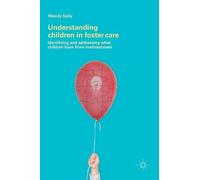 Wendy Kelly Understanding Children in Foster Care (Copertina rigida)