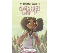 Wendy L Brandes Claire's Cursed Camping Trip (Copertina rigida) Summer Camp