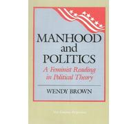 Wendy L. Brown Manhood and Politics (Tascabile) New Feminist Perspectives