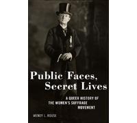 Wendy L. Rouse Public Faces, Secret Lives (Copertina rigida)
