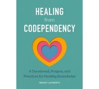 Wendy Lehnertz Healing from Codependency (Tascabile)