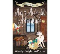 Wendy Leighton-Porter Max's Midnight Adventure (Tascabile) Shadows of the Past