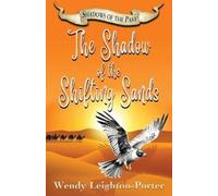 Wendy Leighton-Porter The Shadow of the Shifting Sands (Tascabile)