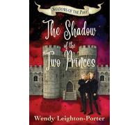 Wendy Leighton-Porter The Shadow of the Two Princes (Tascabile)