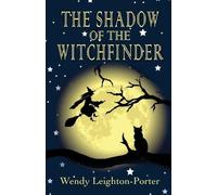 Wendy Leighton-Porter The Shadow of the Witchfinder (Tascabile)