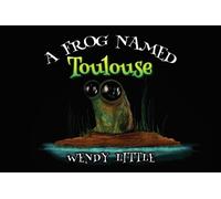 Wendy Little A Frog Named Toulouse (Tascabile)