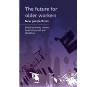 Wendy Loretto The future for older workers (Copertina rigida)