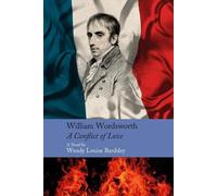 Wendy Louise Bardsley William Wordsworth - A Conflict of Love (Copertina rigida)