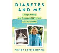 Wendy Louise Novak Diabetes and Me (Copertina rigida)