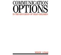 Wendy Lynas Communication Options in the Education of Deaf Children (Tascabile)