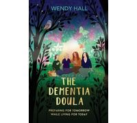 Wendy M Hall The Dementia Doula (Tascabile)