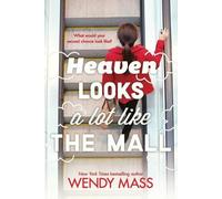 Wendy Mass Heaven Looks a Lot Like the Mall (Tascabile)
