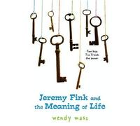 Wendy Mass Jeremy Fink and the Meaning of Life (Tascabile)