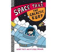 Wendy Mass Michael Brawer Space Taxi: The Galactic B.U.R.P (Tascabile)