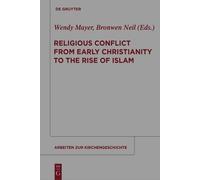 Wendy Mayer Religious Conflict from Early Christianity to the Rise o (Tascabile)