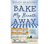 Wendy Meadows Bake My Breath Away (Tascabile) Twin Berry Bakery