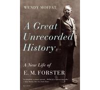 Wendy Moffat A Great Unrecorded History (Tascabile)