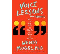 Wendy Mogel Voice Lessons for Parents (Copertina rigida)