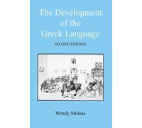 Wendy Moleas The Development of the Greek Language (Tascabile)