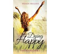 Wendy Mulder Dying Happy (Tascabile)