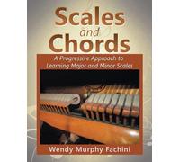 Wendy Murphy Fachini Scales and Chords (Tascabile)