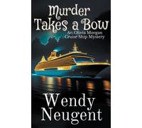 Wendy Neugent Murder Takes a Bow (Tascabile) Olivia Morgan Cruise Ship Mystery