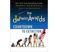 Wendy Northcutt The Darwin Awards Countdown to Extinction (Tascabile)