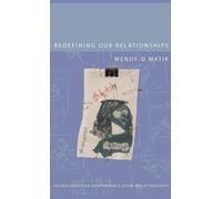 Wendy-O Matik Redefining Our Relationships: Guidelines for Re (Copertina rigida)