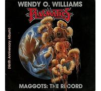 WENDY O. WILLIAMS/PLASMATICS - MAGGOTS:THE RECORD