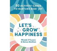 Wendy O'Leary Helen Maffini Let's Grow Happiness (Cards)