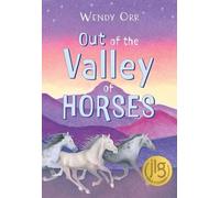 Wendy Orr Out of the Valley of Horses (Copertina rigida)