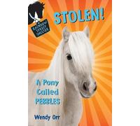Wendy Orr STOLEN A Pony Called Pebbles (Tascabile) Rainbow Street Shelter