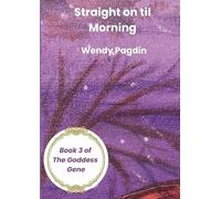 Wendy Pagdin Straight on til Morning (Tascabile)