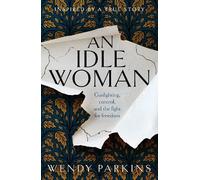 Wendy Parkins An Idle Woman (Tascabile)