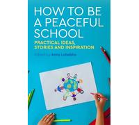 Wendy Phillips How to Be a Peaceful School (Tascabile)