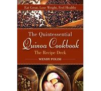 Wendy Polisi Quintessential Quinoa Cookbook The Recipe Deck (Cards)