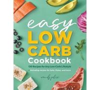 Wendy Polisi The Easy Low-Carb Cookbook (Tascabile)