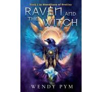 Wendy Pym Raven and the Witch (Tascabile) Bloodlines of Destiny