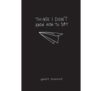 Wendy Rodriguez Things I Didn't Know How To Say (Tascabile)